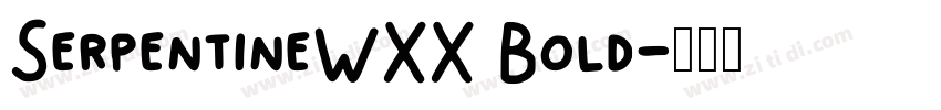 SerpentineWXX Bold字体转换